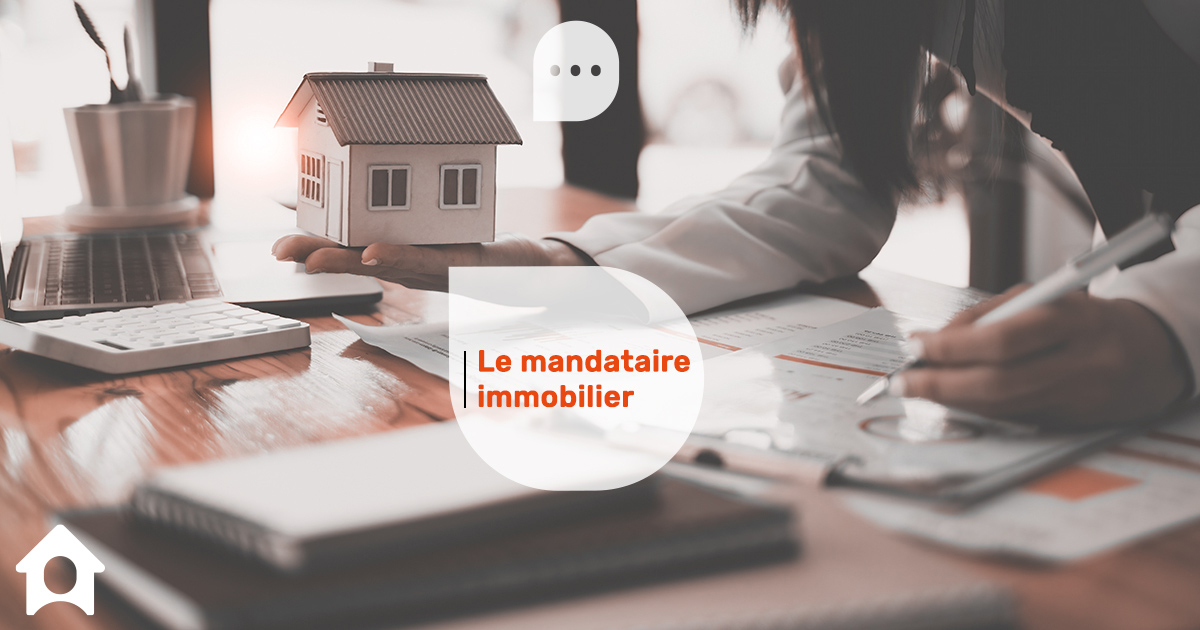 Les missions du Mandataire immobilier